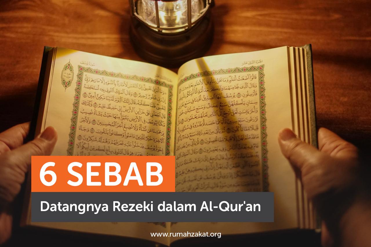 6 Sebab Datangnya Rezeki dalam Al-Qur’an 6 Sebab Datangnya Rezeki dalam Al-Qur'an