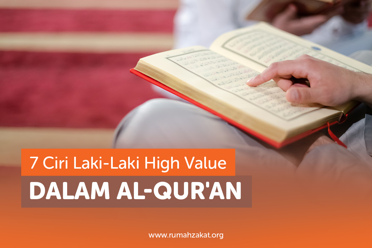 7 Ciri Laki-Laki High Value dalam Al-Qur'an