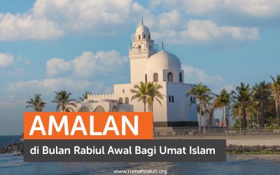 Amalan di Bulan Rabiul Awal bagi Umat Islam