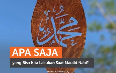 Apa Saja yang Bisa Kita Lakukan saat Maulid Nabi?