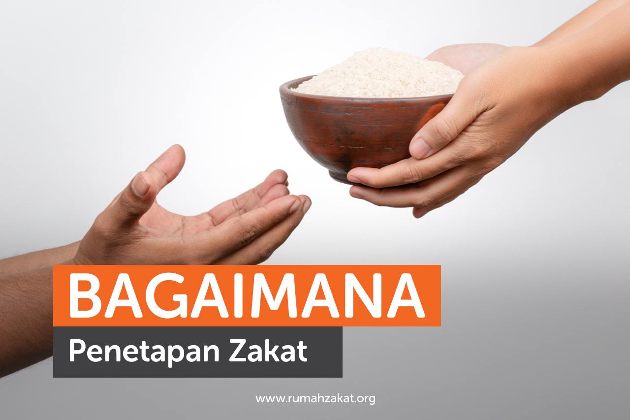 Bagaimana Penetapan Zakat di Masa Rasulullah Bagaimana Penetapan Zakat di Masa Rasulullah