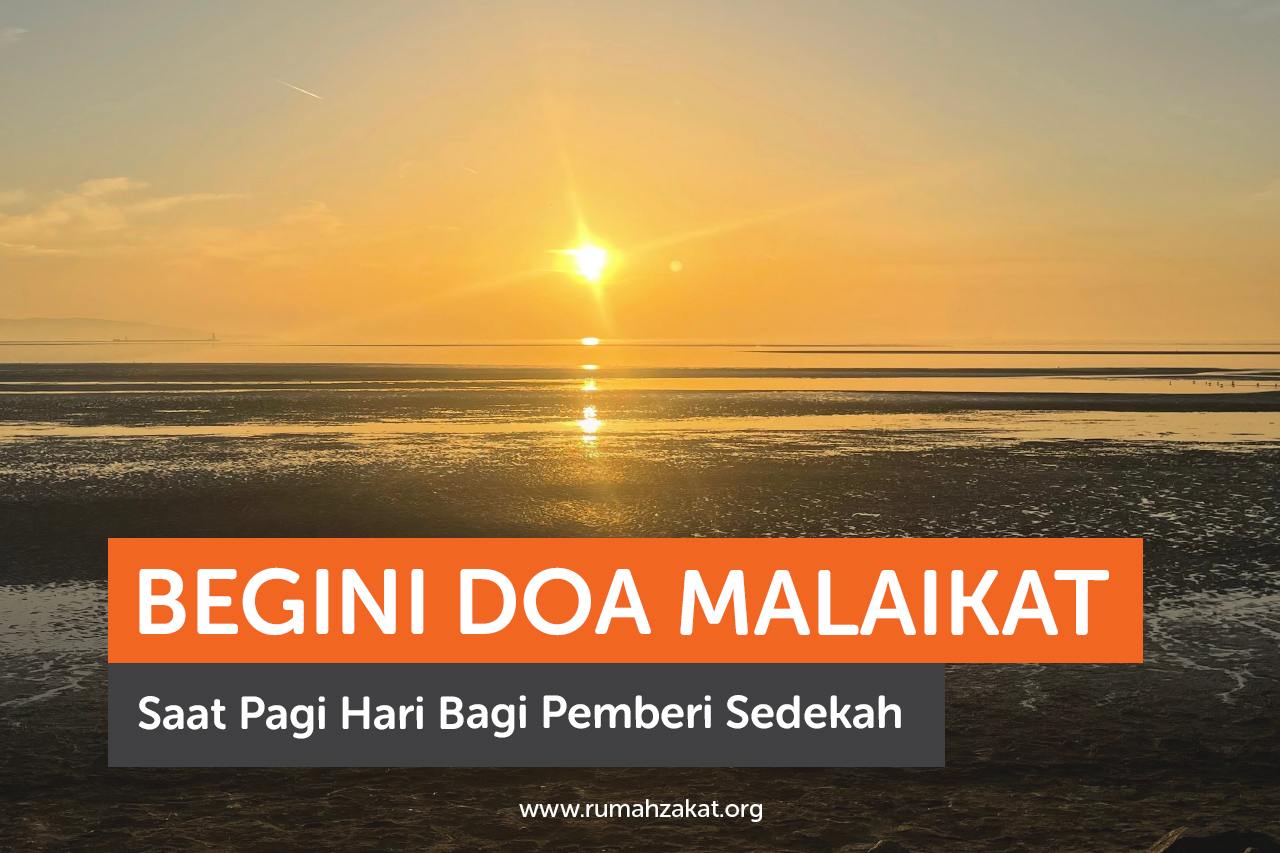 Begini Doa Malaikat Saat Pagi Hari Bagi Pemberi Sedekah