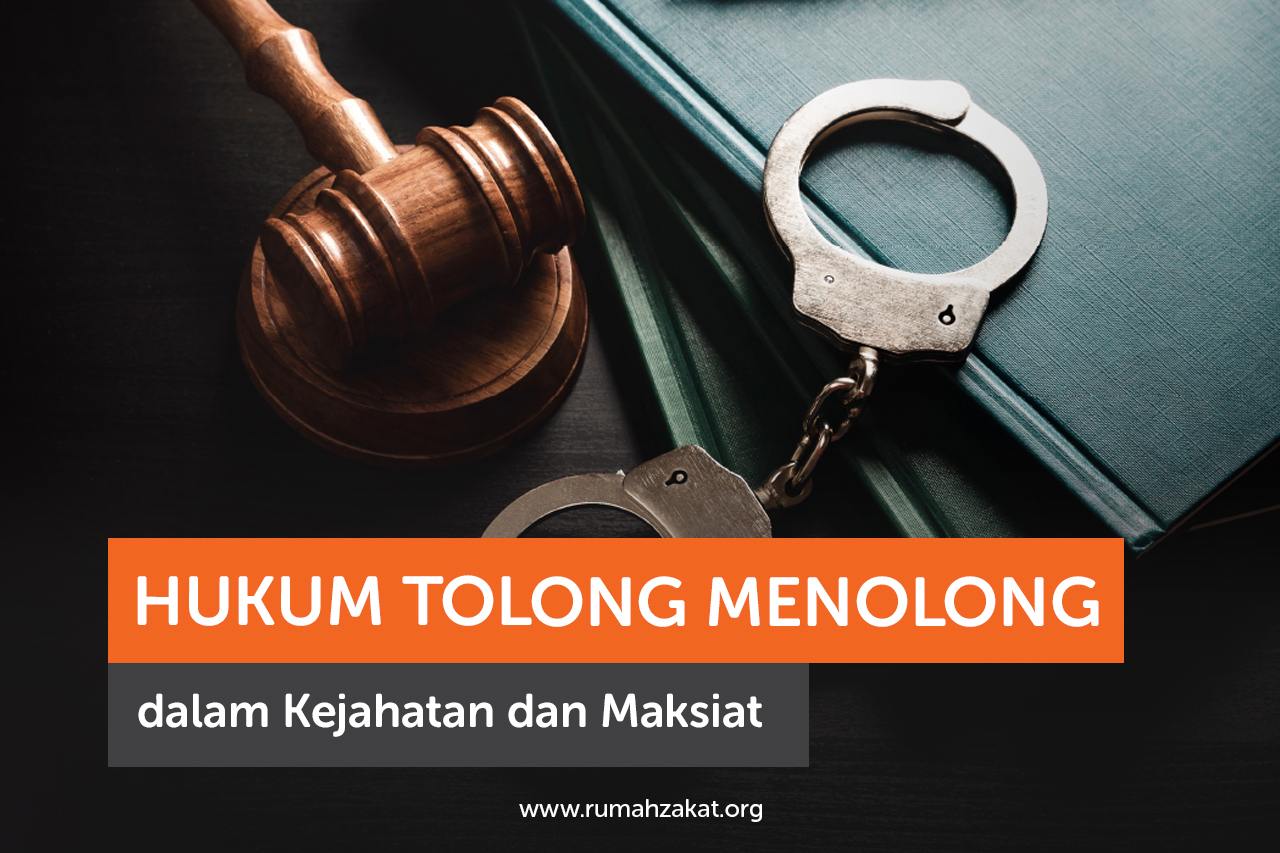 Hukum Tolong Menolong dalam Kejahatan dan Maksiat