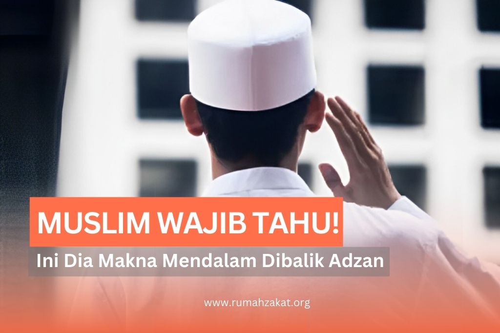 Lebih dari Sekadar Panggilan Shalat! Ini Makna Mendalam di Balik Adzan