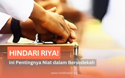 Menghindari Riya! Pentingnya Niat dalam Sedekah