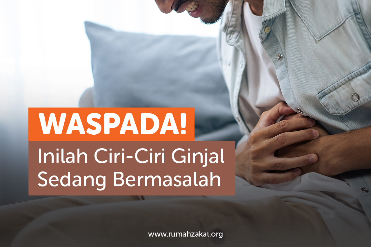 Waspada! Inilah Ciri-Ciri Ginjal Sedang Bermasalah Waspada! Inilah Ciri-Ciri Ginjal Sedang Bermasalah