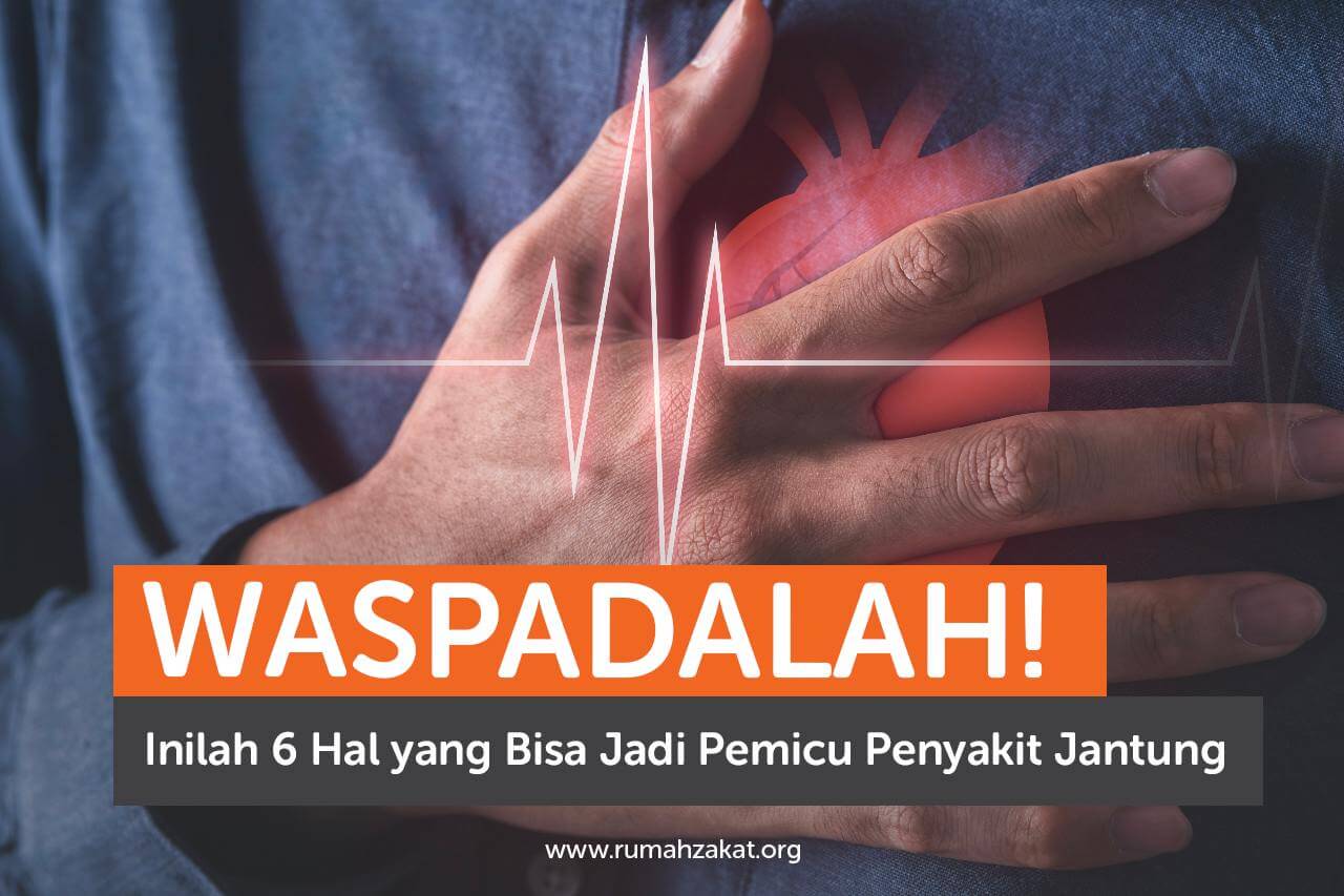 Waspadalah! Inilah 6 Hal yang Bisa Jadi Pemicu Penyakit Jantung