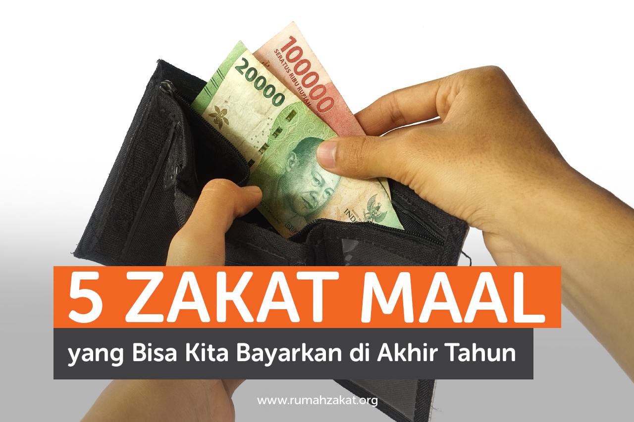 5 Zakat Maal yang Bisa Kita Bayarkan di Akhir Tahun