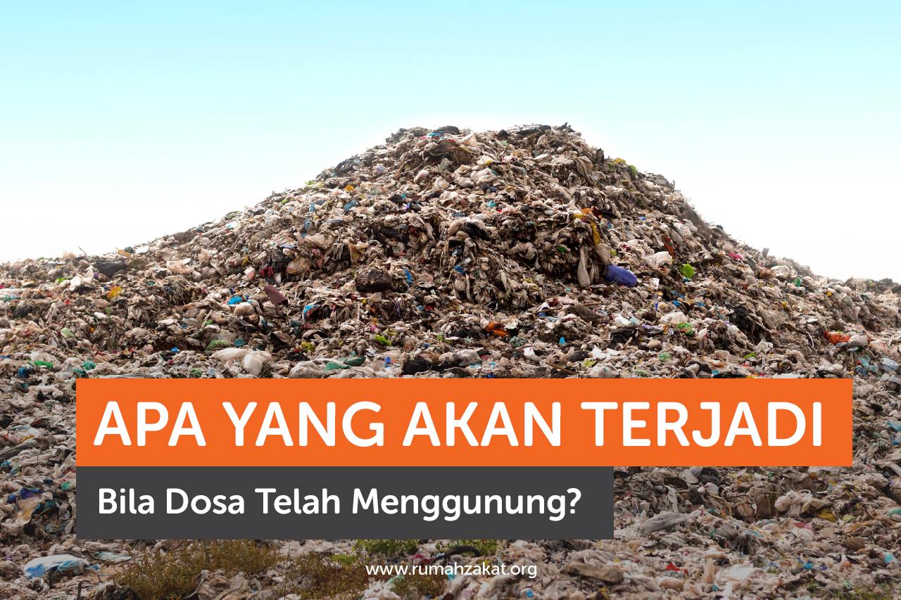 Apa yang Akan Terjadi Bila Dosa Telah Menggunung