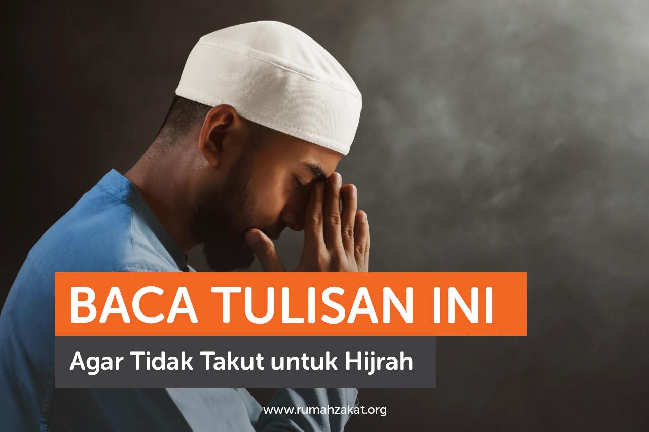 Baca Tulisan Ini Agar Tidak Takut untuk Hijrah