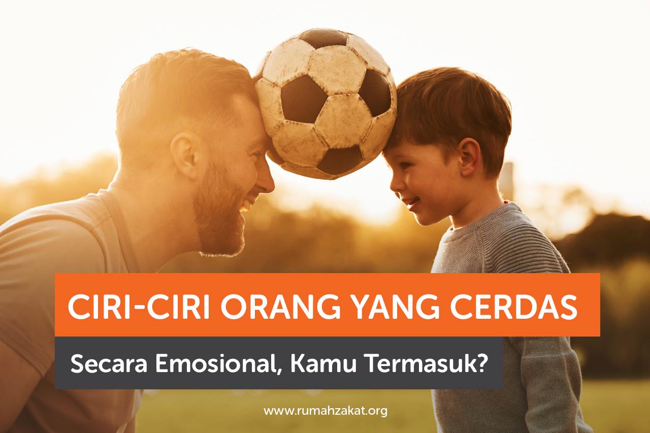 Ciri-Ciri Orang yang Cerdas Secara Emosional, Kamu Termasuk?
