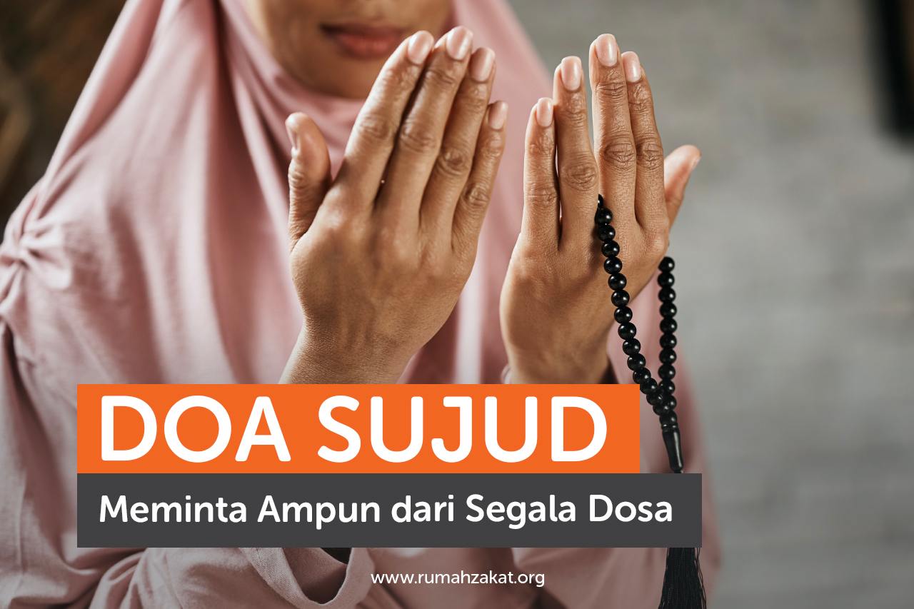Doa Sujud Meminta Ampun dari Segala Dosa