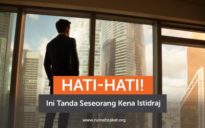 Ciri-Ciri Seseorang Terkena Istidraj