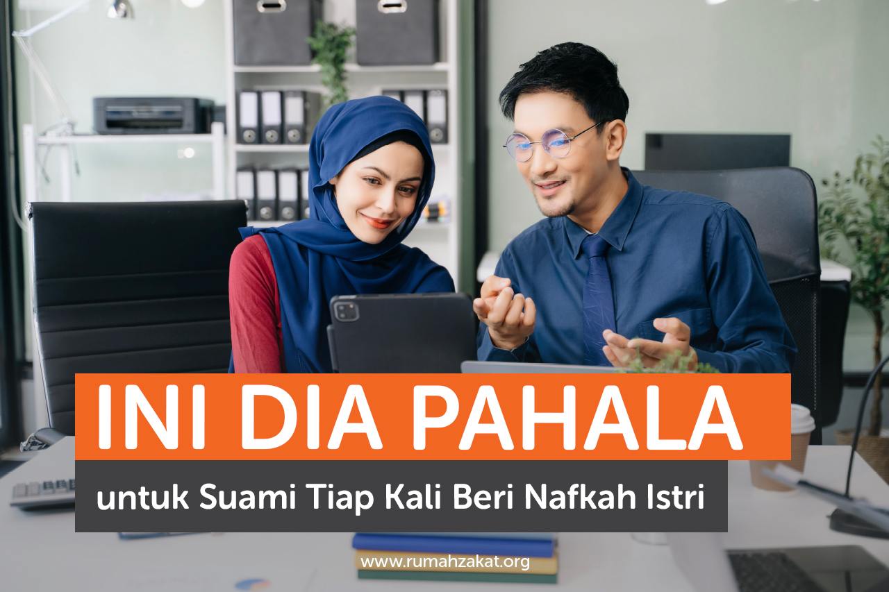 Ini Dia Pahala untuk Suami Tiap Kali Beri Nafkah Istri
