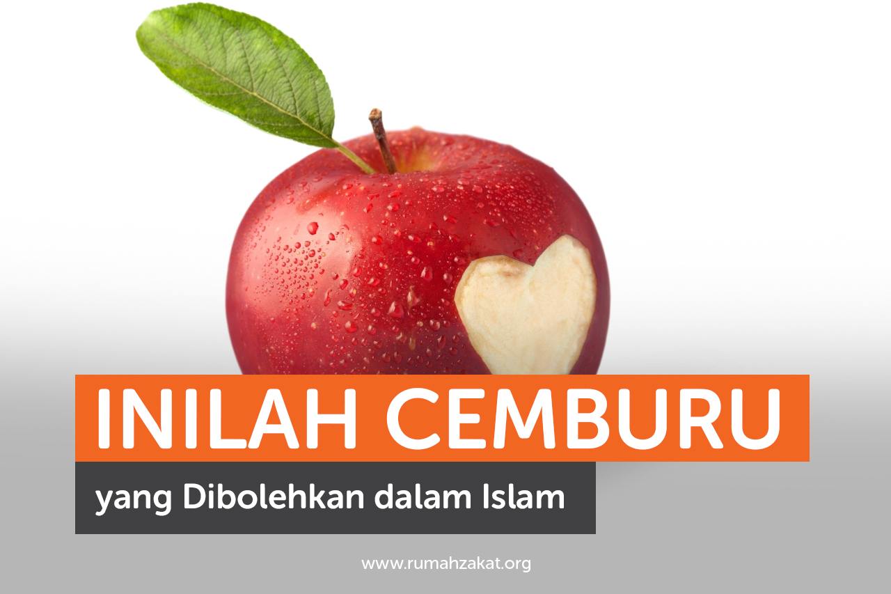 Inilah Cemburu yang Dibolehkan dalam Islam Inilah Cemburu yang Dibolehkan dalam Islam