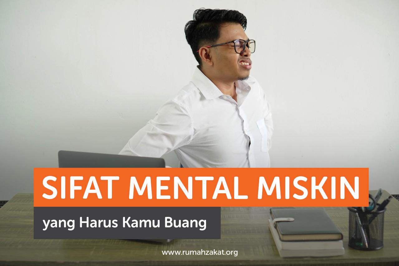 Sifat Mental Miskin yang Harus Kamu Buang