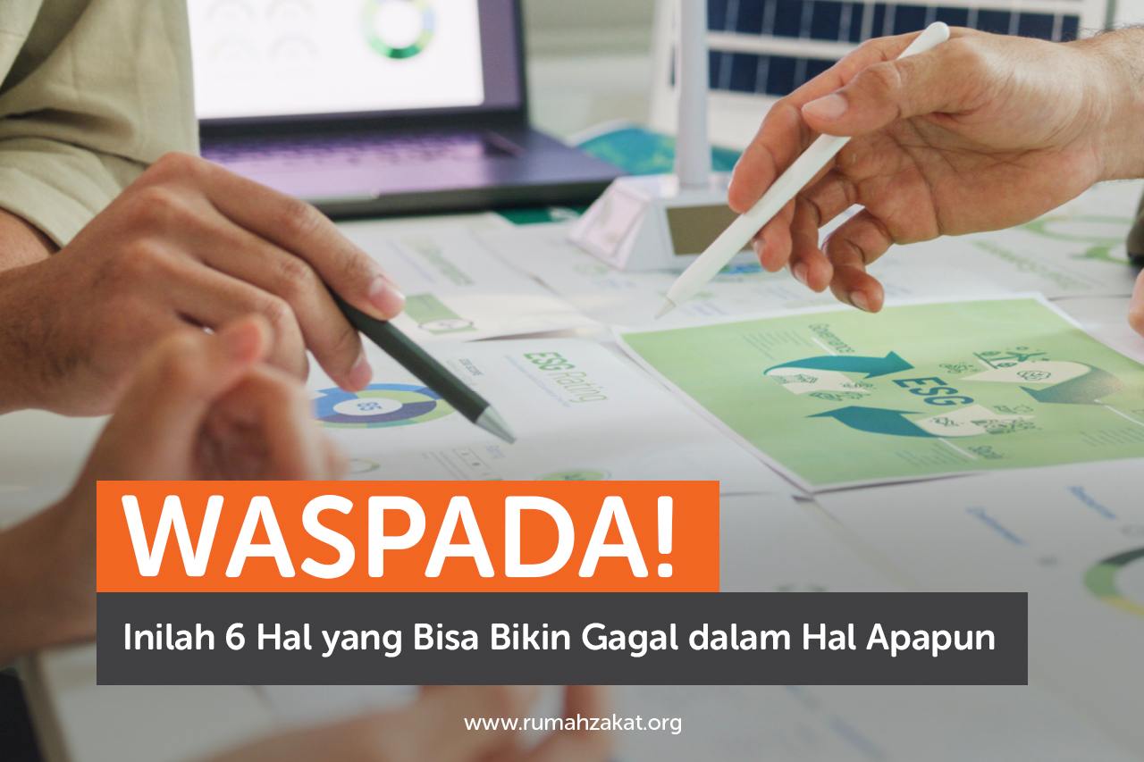 Waspada! Inilah 6 Hal yang Bisa Bikin Gagal dalam Hal Apapun Waspada! Inilah 6 Hal yang Bisa Bikin Gagal dalam Hal Apapun
