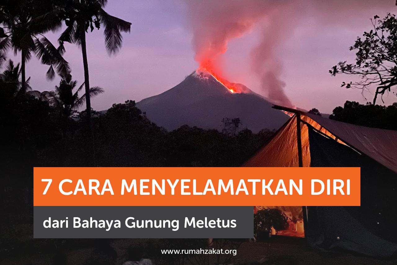 7 Cara Menyelamatkan Diri dari Bahaya Gunung Meletus