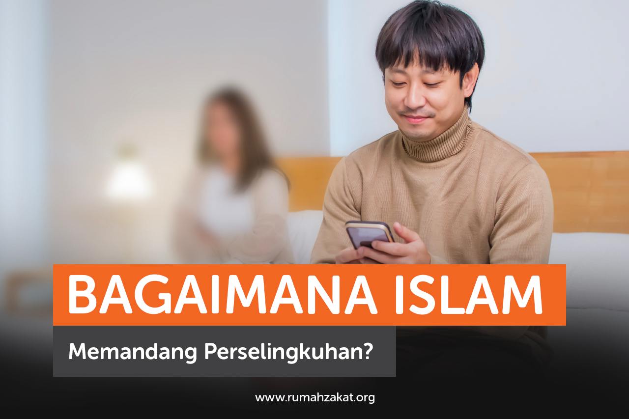 Bagaimana Islam Memandang Perselingkuhan?