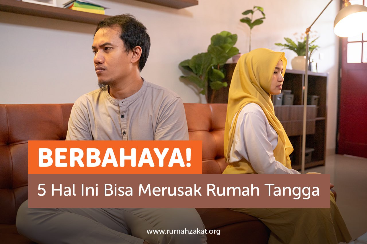 Berbahaya! 5 Hal Ini Bisa Merusak Rumah Tangga