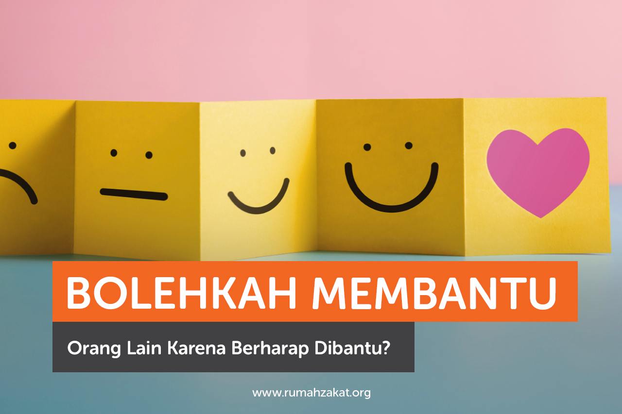Bolehkah Membantu Orang Lain Karena Berharap Dibantu?