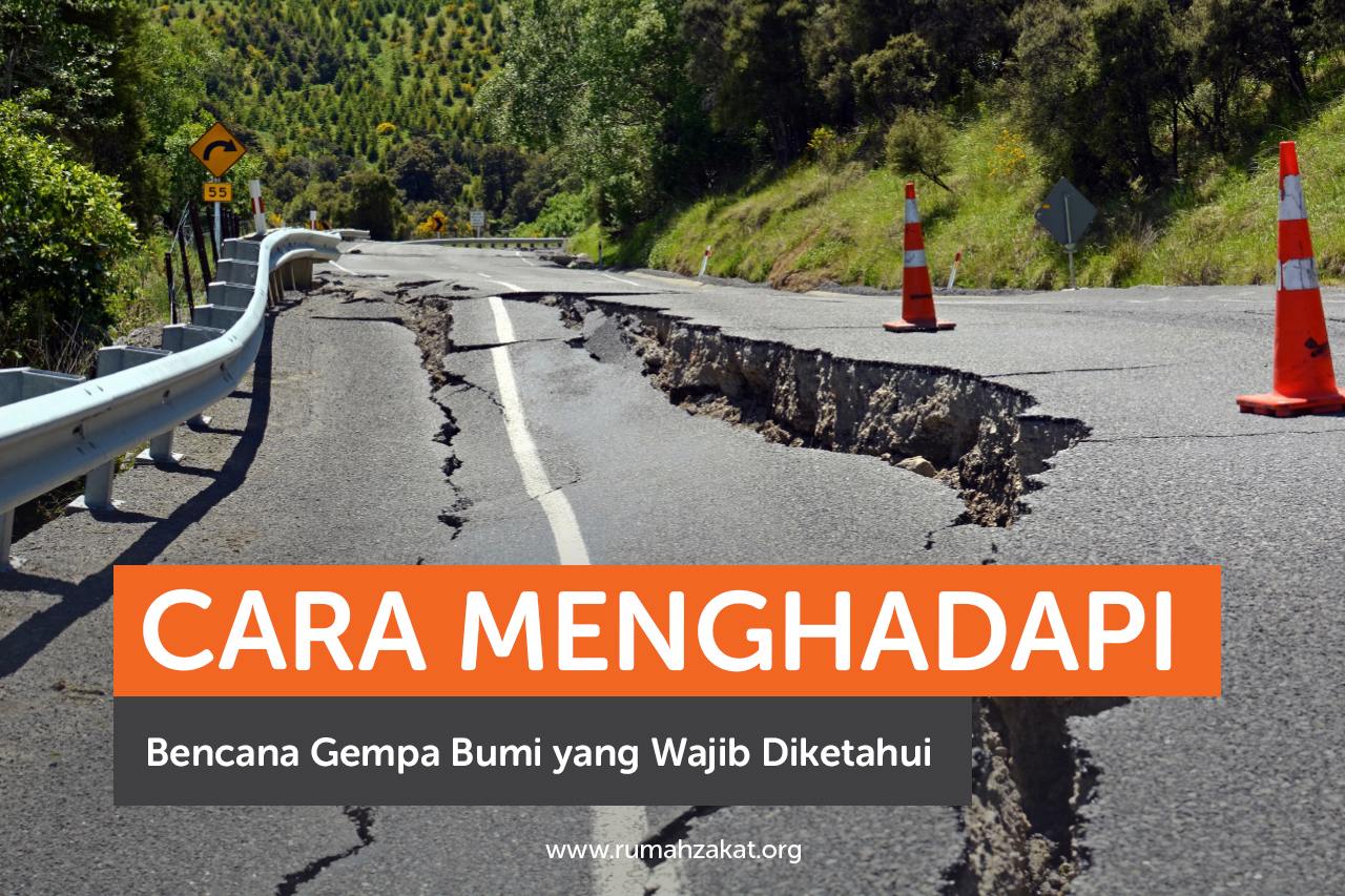 Cara Menghadapi Bencana Gempa Bumi yang Wajib Diketahui Cara Menghadapi Bencana Gempa Bumi yang Wajib Diketahui