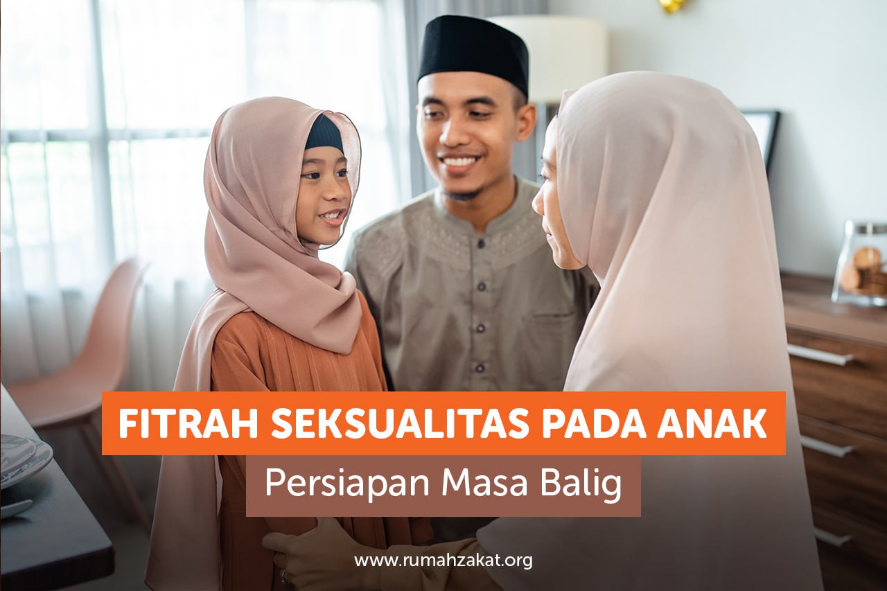 Fitrah Seksualitas pada Anak: Persiapan Masa Balig