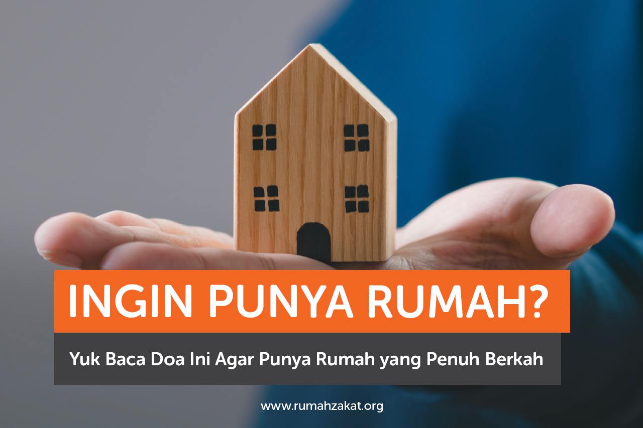 Ingin Punya Rumah? Yuk Baca Doa Ini Agar Punya Rumah yang Penuh Berkah
