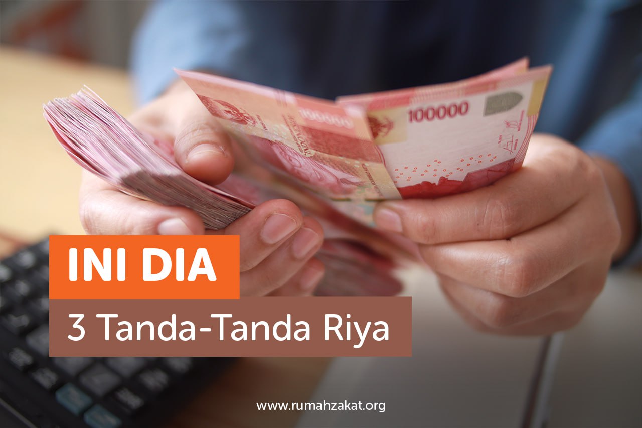 Ini Dia 3 Tanda-Tanda Riya Ini Dia 3 Tanda-Tanda Riya
