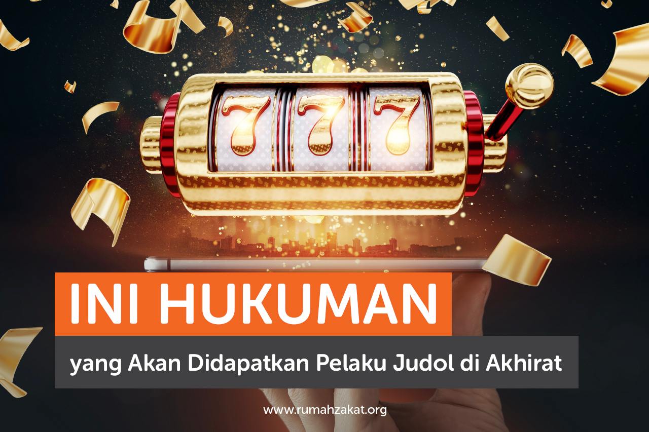 Ini Hukuman yang Akan Didapatkan Pelaku Judol di Akhirat Ini Hukuman yang Akan Didapatkan Pelaku Judol di Akhirat