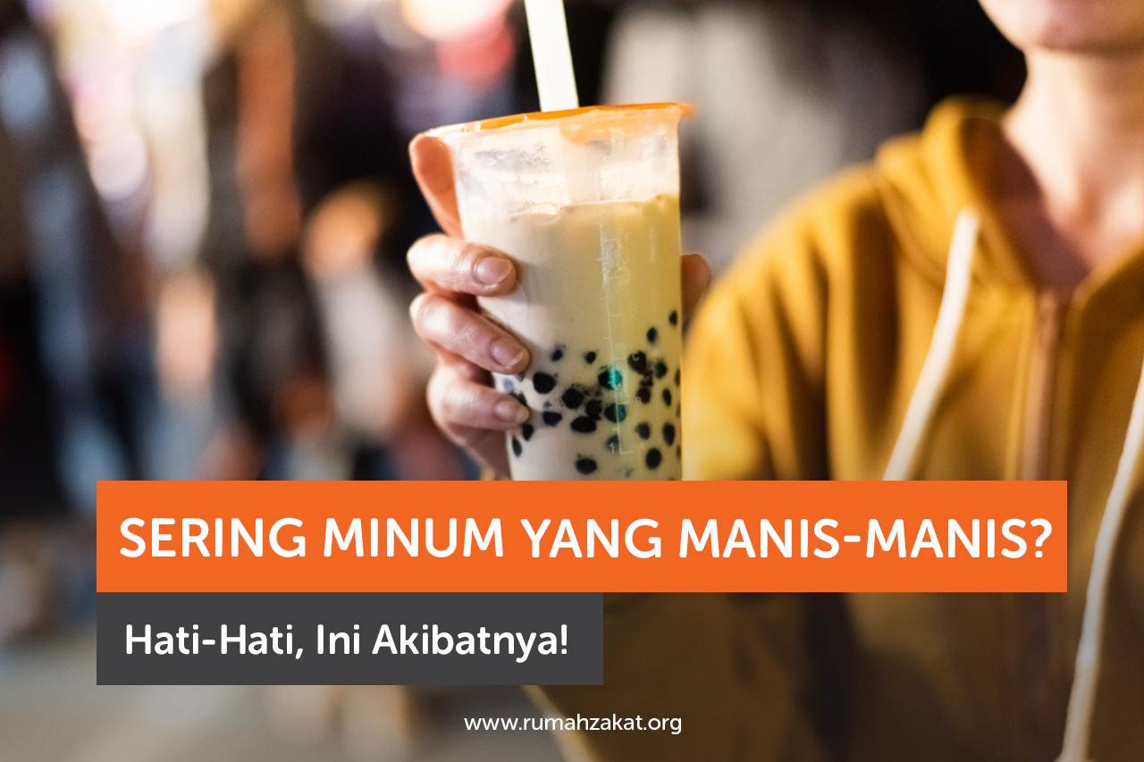 Sering Minum yang Manis-Manis Hati-Hati, Ini Akibatnya!