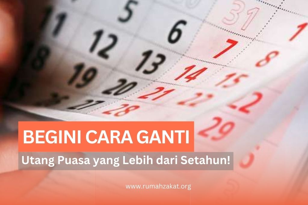 Punya Utang Puasa Lebih dari Satu Tahun? Ini yang Harus Dilakukan!