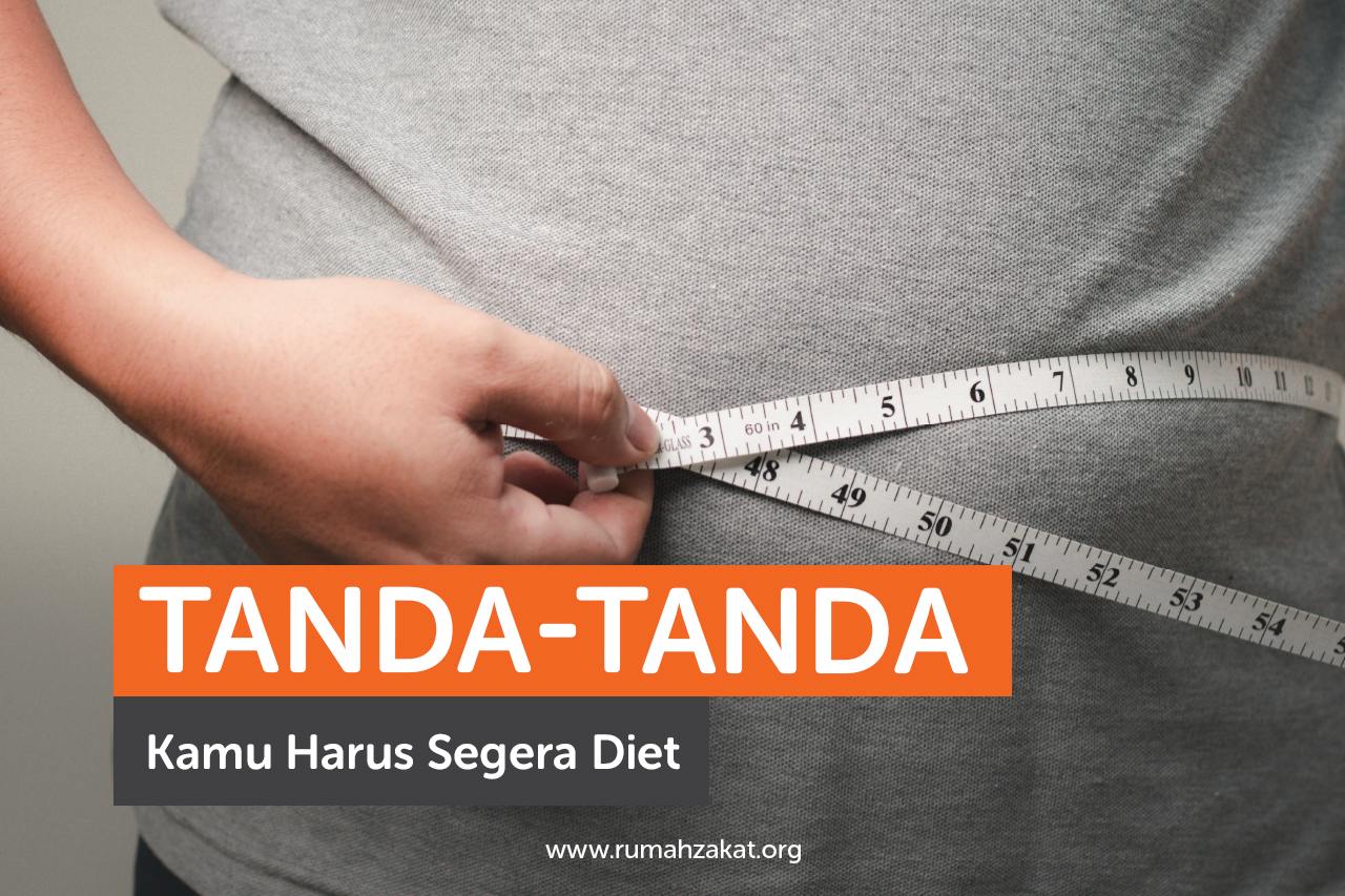 Tanda-Tanda Kamu Harus Segera Diet