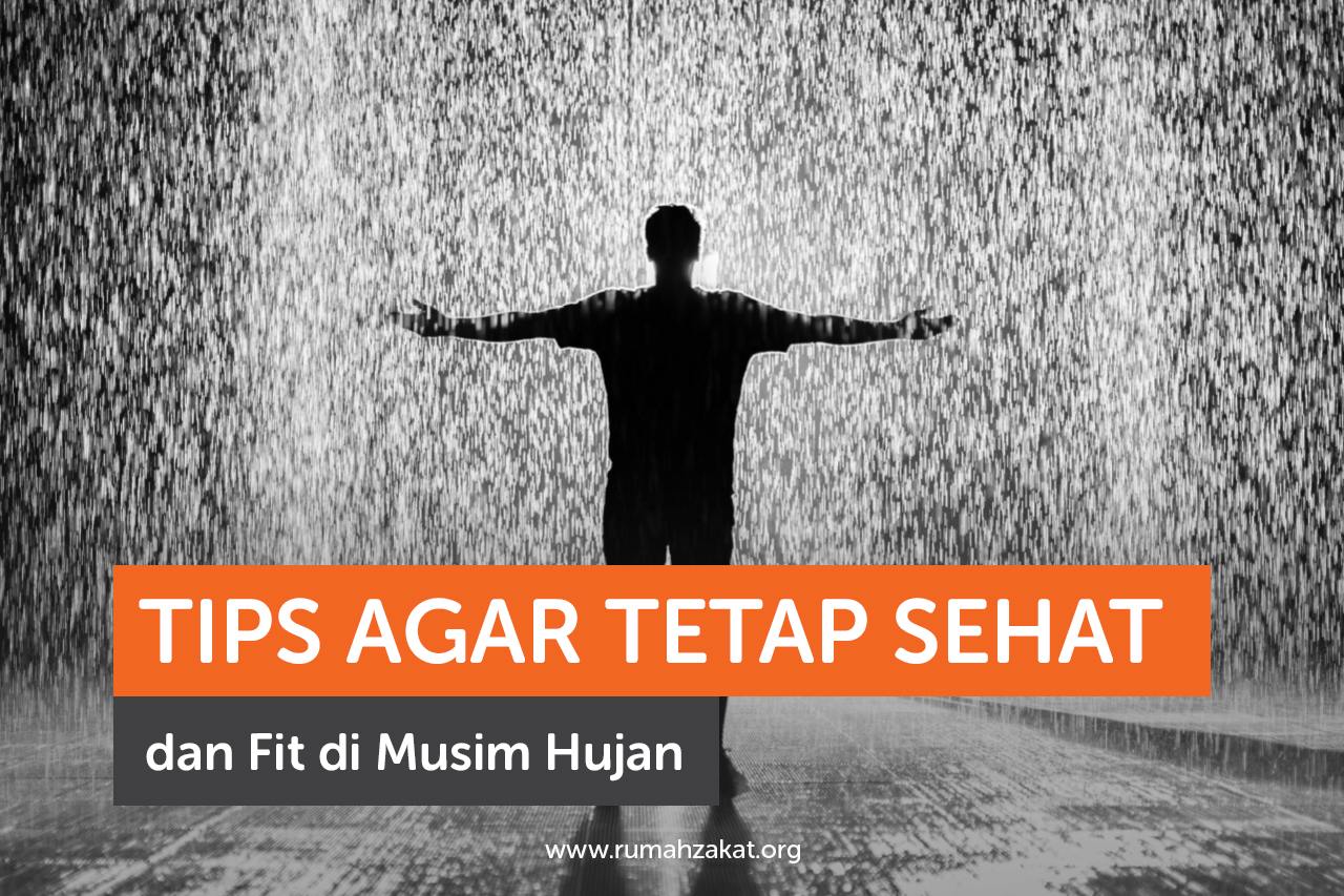 Tips Agar Tetap Sehat dan Fit di Musim Hujan