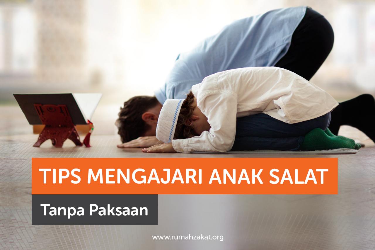 Tips Mengajari Anak Salat Tanpa Paksaan