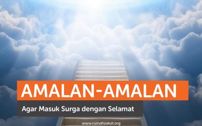 Amalan-Amalan Agar Masuk Surga dengan Selamat