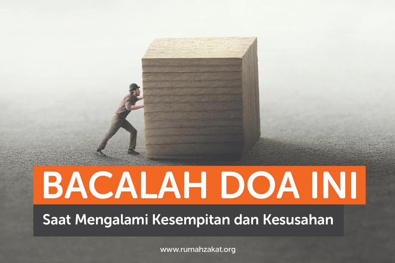 Bacalah Doa Ini Saat Mengalami Kesempitan dan Kesusahan