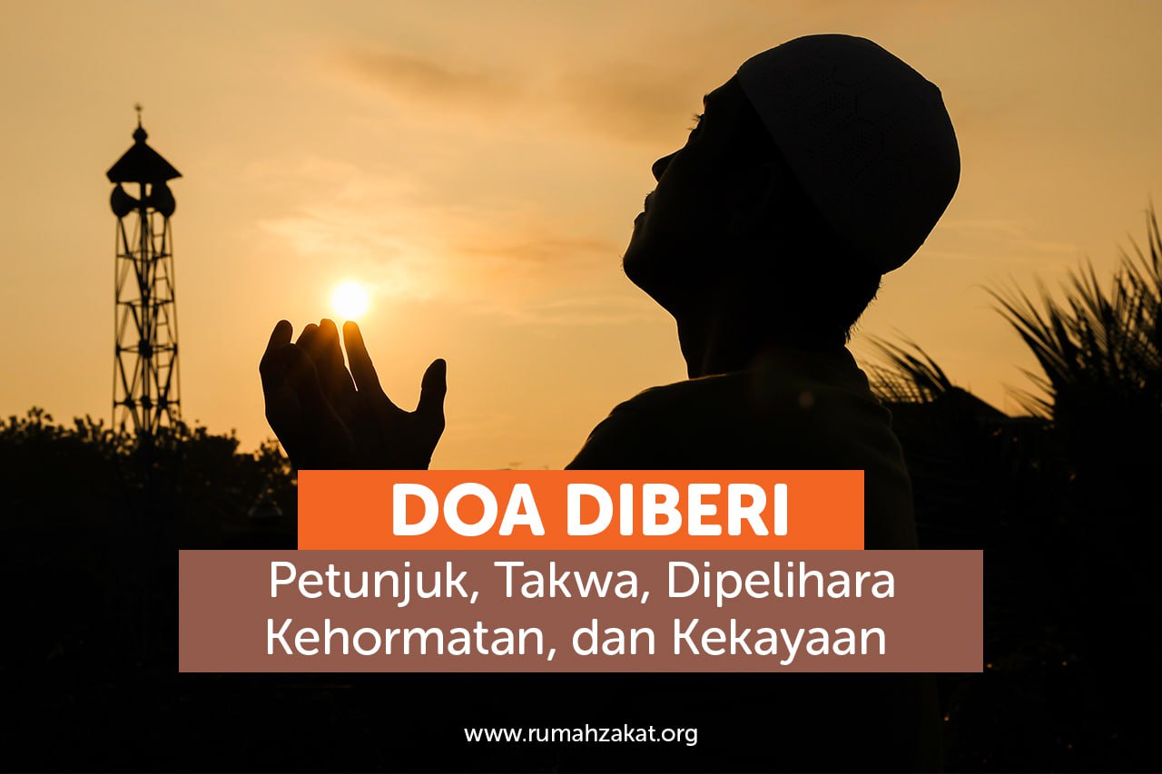 Doa Diberi Petunjuk, Takwa, Dipelihara Kehormatan, dan Kekayaan