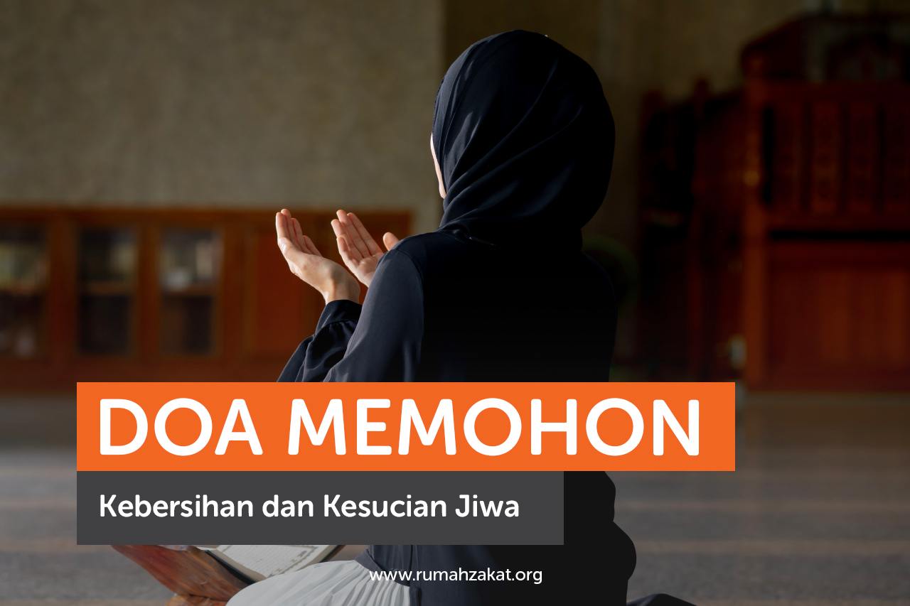 Doa Memohon Kebersihan dan Kesucian Jiwa