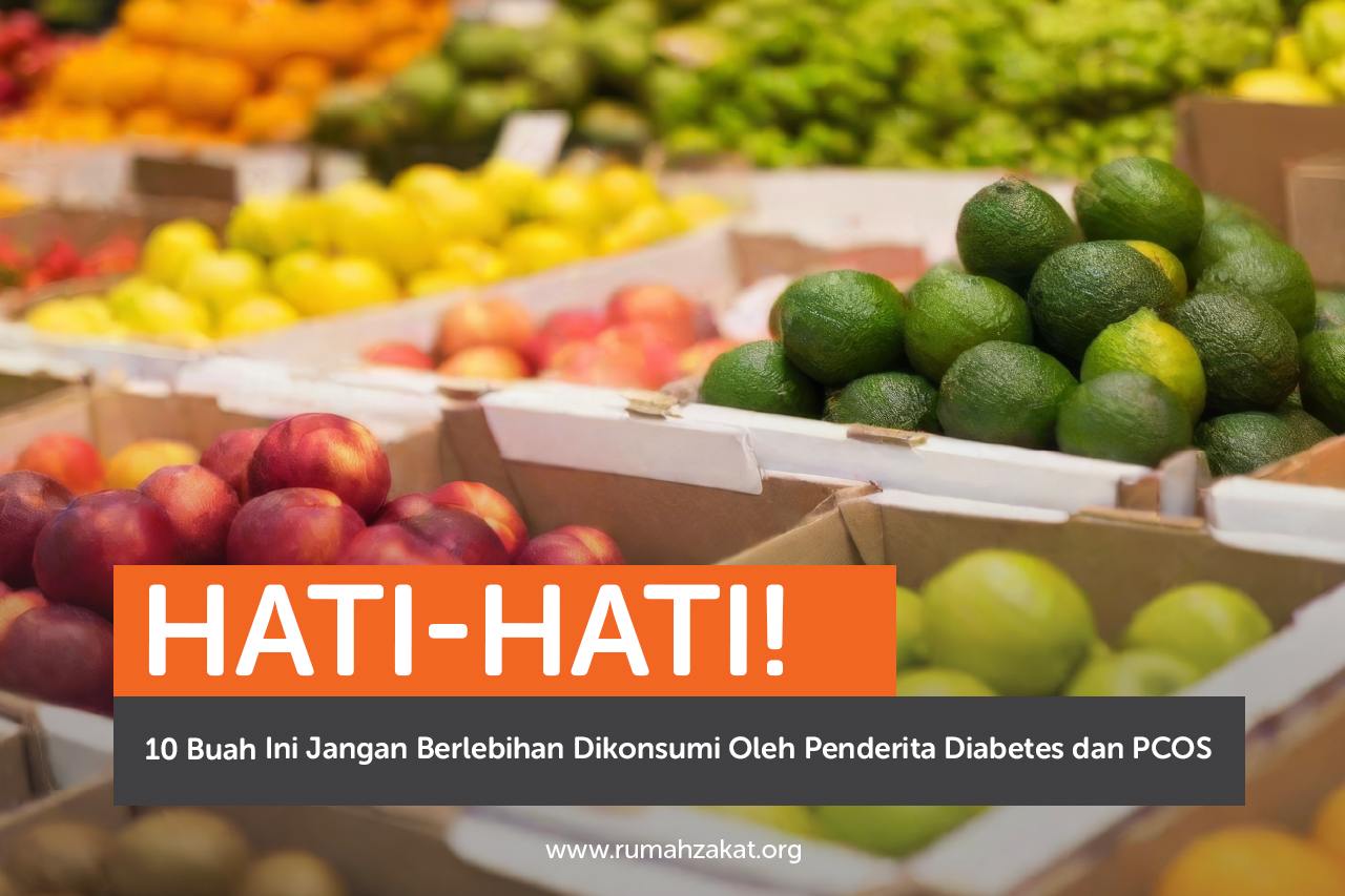 Hati-Hati! 10 Buah Ini Jangan Berlebihan Dikonsumsi Oleh Penderita Diabetes dan PCOS
