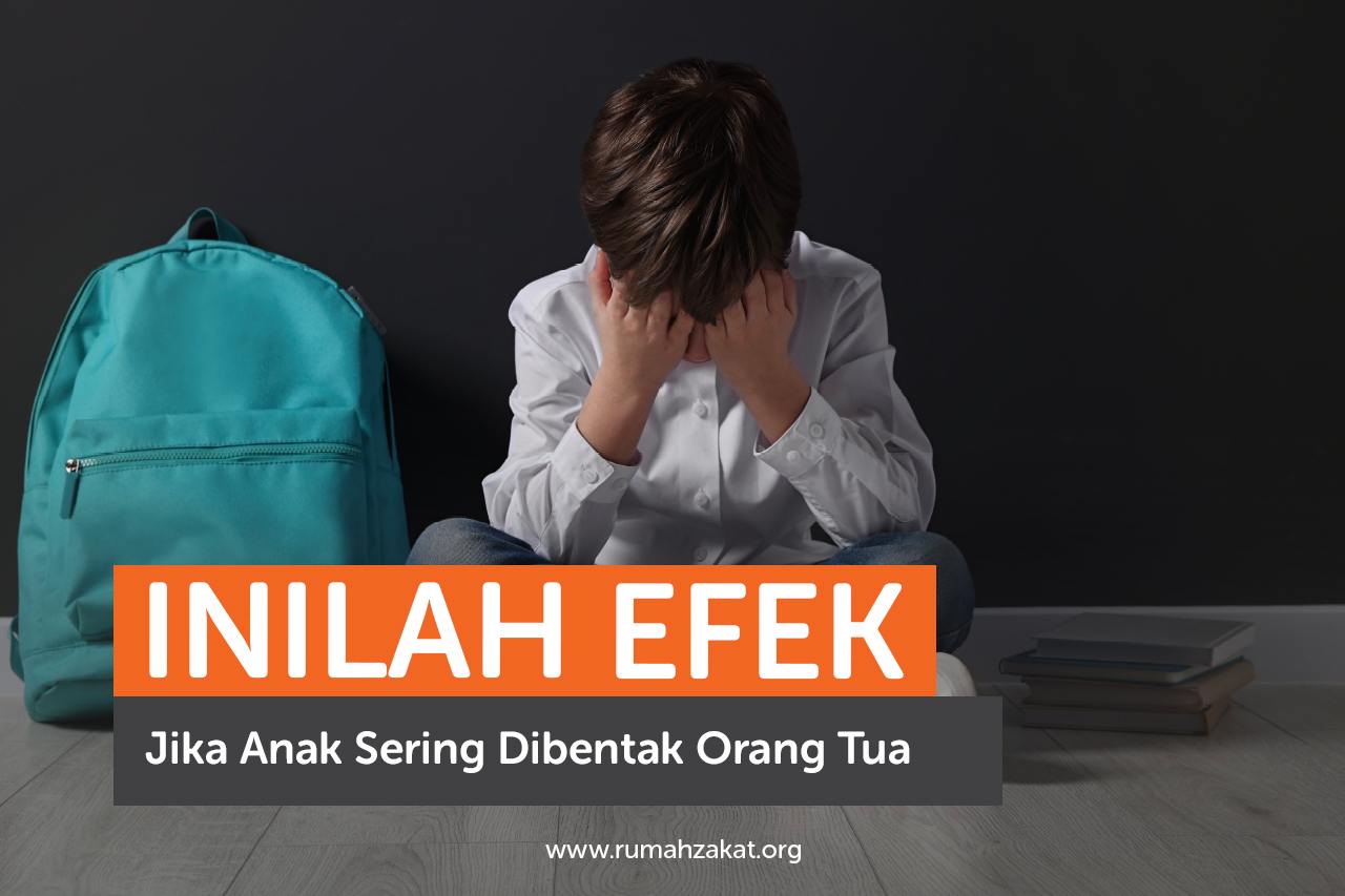 Inilah Efek Jika Anak Sering Dibentak Orang Tua