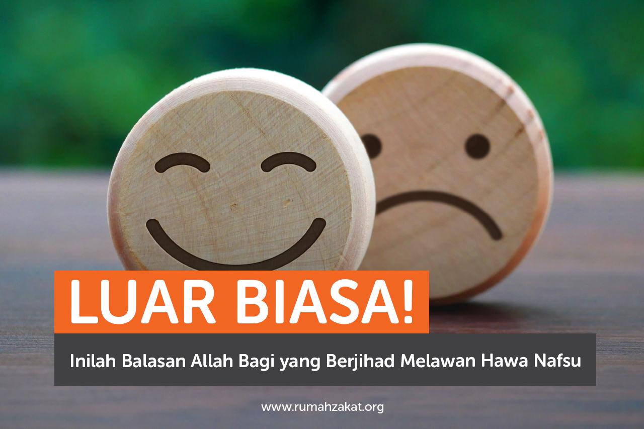 Luar Biasa! Inilah Balasan Allah Bagi yang Berjihad Melawan Hawa Nafsu