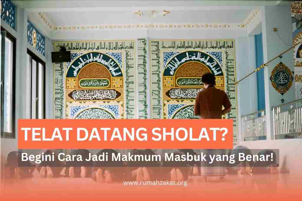 Bagaimana Cara Menjadi Makmum Masbuk yang Benar?