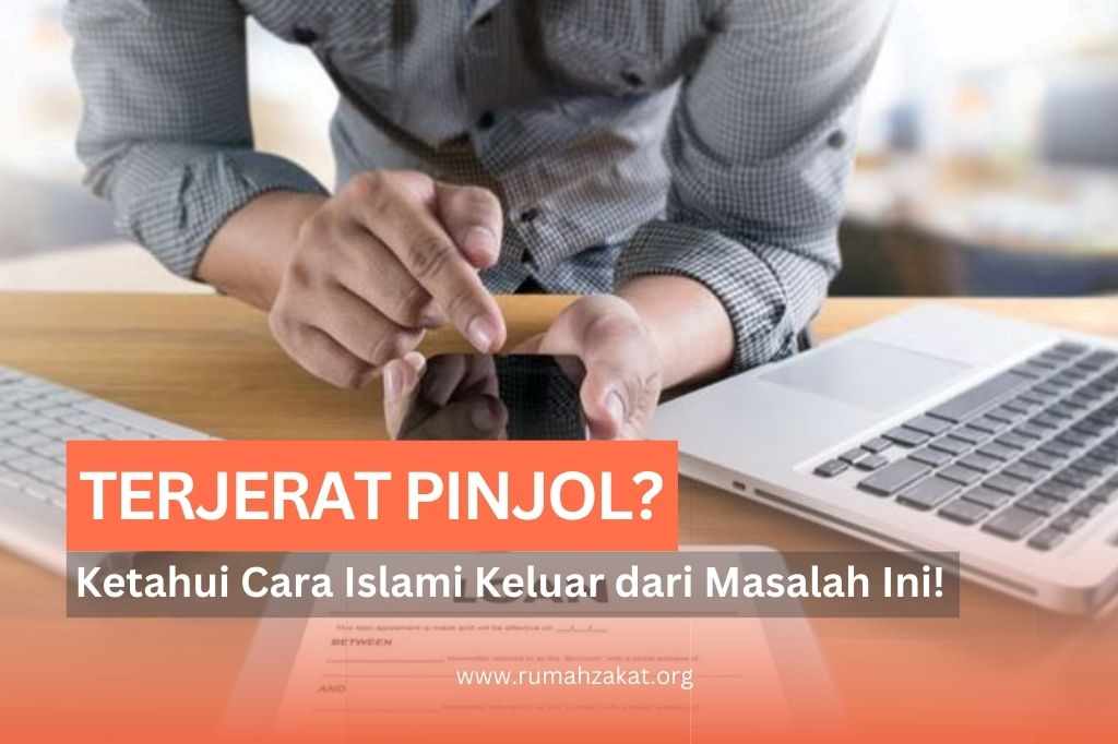 Terjerat Pinjaman Online? Begini Cara Bijak dan Islami Keluar dari Masalah Ini!