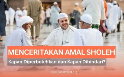 Menceritakan Amal Sholeh: Kapan Diperbolehkan dan Kapan Sebaiknya Dihindari?