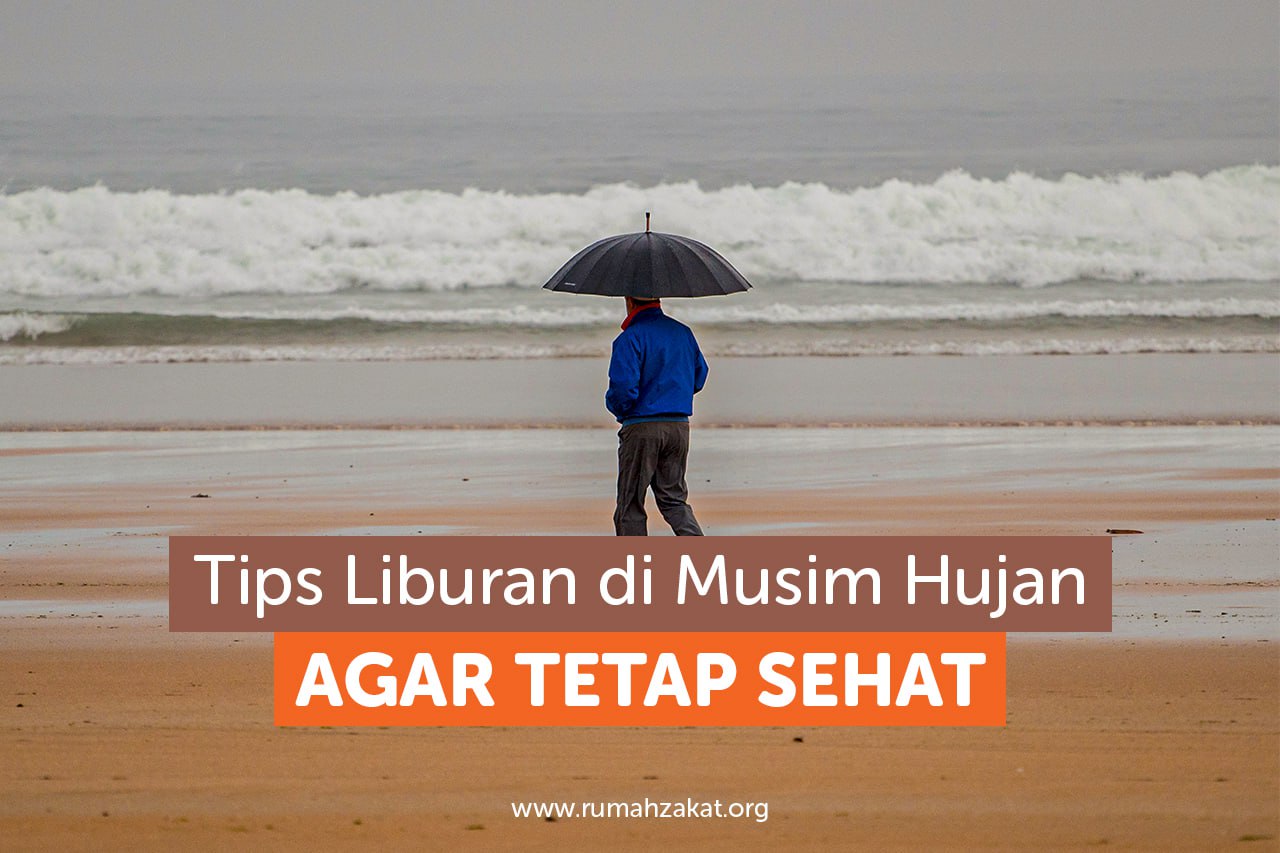Liburan Anti Galau di Musim Hujan: Nikmati Setiap Tetesnya!
