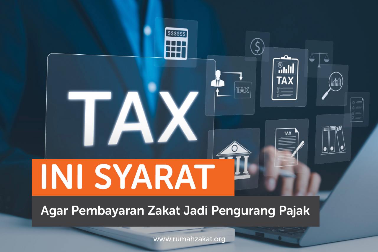 Ini Syarat Agar Pembayaran Zakat Jadi Pengurang Pajak