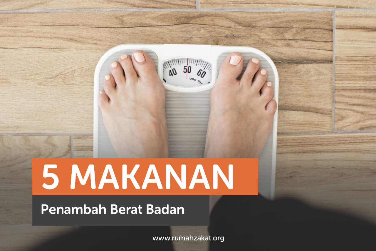 5 Makanan Penambah Berat Badan yang Sehat dan Efektif