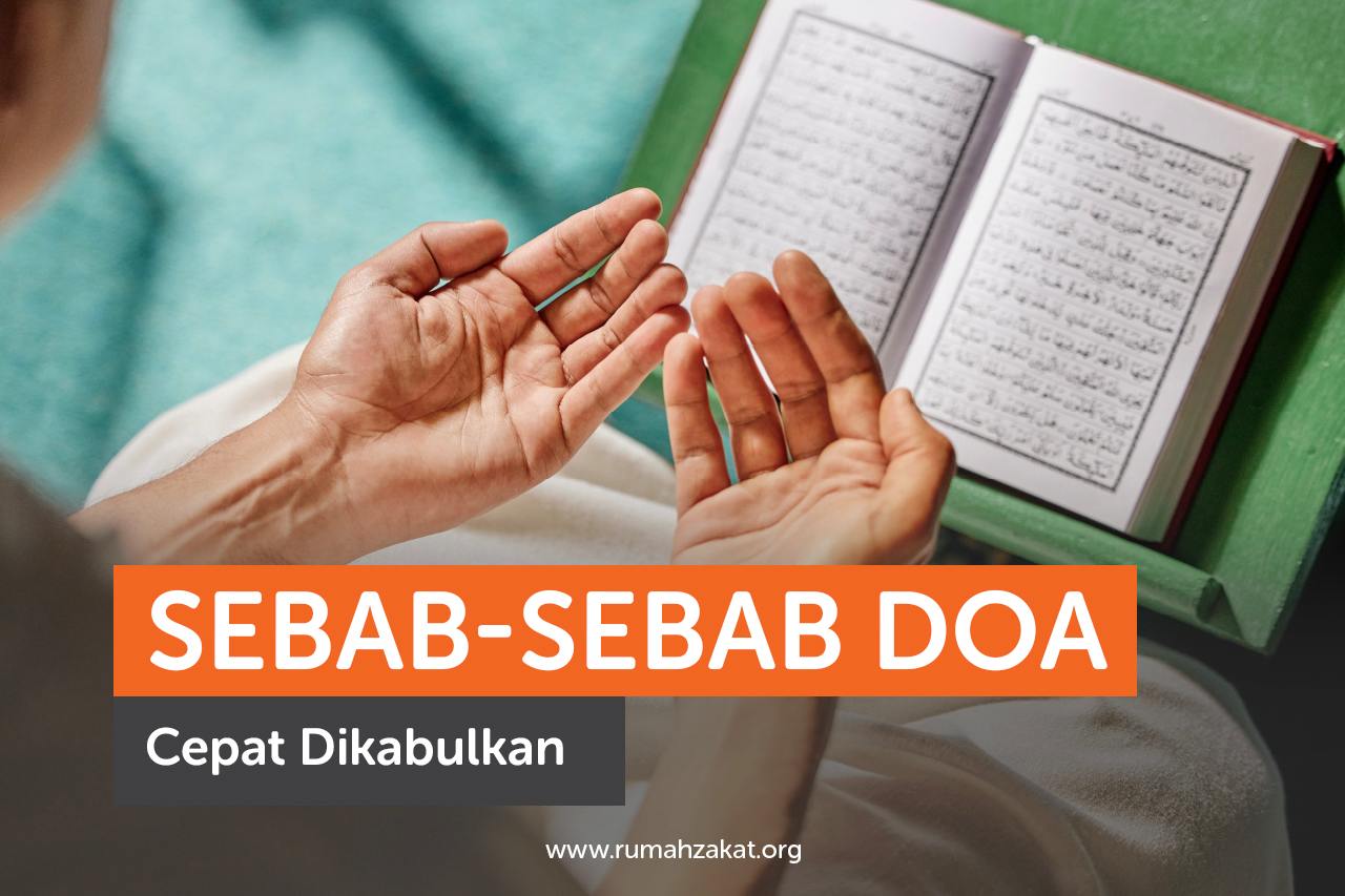 Sebab-Sebab Agar Doa Cepat Dikabulkan