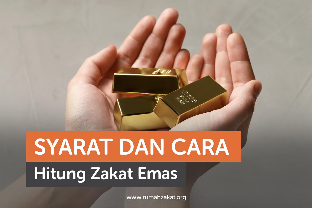 Syarat dan Cara Hitung Zakat Emas